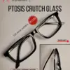 Ptosis Crutch Glass